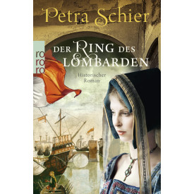 Der Ring des Lombarden: Historischer Roman (Die Lombarden-Reihe)