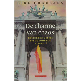 De charme van chaos: berichten uit de burgeroorlog in België