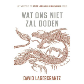 Wat ons niet zal doden - Millennium 4