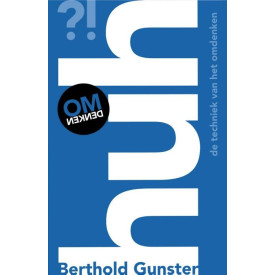 Huh?!: de techniek van het omdenken