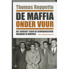 De maffia onder vuur: Het gevecht tegen de georganiseerde misdaad in Amerika