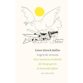 Tegen de stroom: over mensen en ideeën die hoop geven in benarde tijden (Dutch Edition)