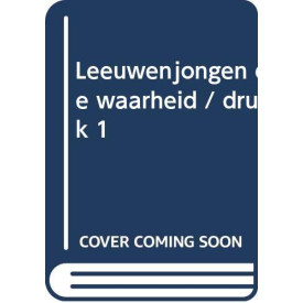 Leeuwenjongen: De waarheid