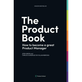 The Product Book: How to Become a Great Product Manager