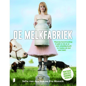 De melkfabriek: waarom borstvoeding te gek is (en je je niet schuldig hoeft te voelen als het niet lukt) (Dutch Edition)