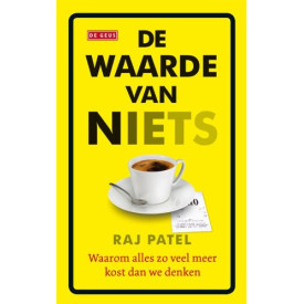 De waarde van niets: waarom alles zo veel meer kost dan we denken