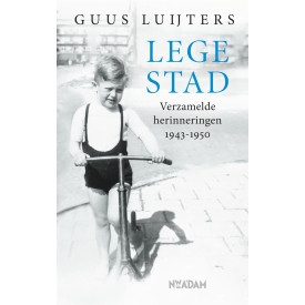 Lege stad: verzamelde herinneringen 1943-1950 (Dutch Edition)