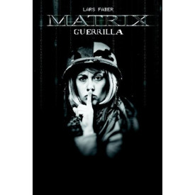 Matrix guerrilla