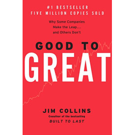 Good to Great: Why Some Companies Make the Leap...And Others Don't (Good to Great, 1)