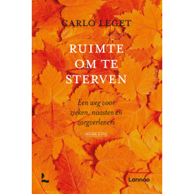Ruimte om te sterven: Een weg voor zieken, naasten en zorgverleners (Dutch Edition)