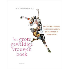 Grote Geweldige Vrouwen Boek: de culturele bagage voor iedere vrouw