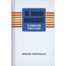 De tweede levenshelft - Een werkboek voor veertig en verder