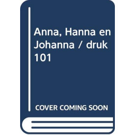 Anna, Hanna en Johanna: Over Drie Generaties Vrouwen