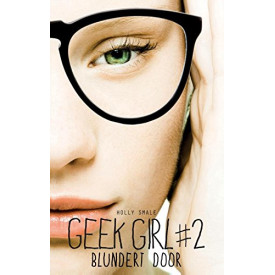 Blundert door (Geek girl) (Dutch Edition)
