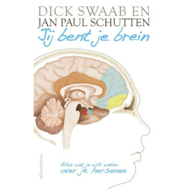 Jij bent je brein: alles wat je wilt weten over je hersenen