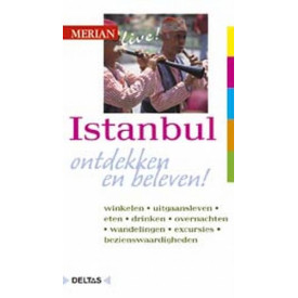 Merian live: Istanbul: Istanbul ontdekken en belev