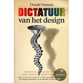 Dictatuur van het design: ontwerpen van gebruiksvoorwerpen gezien vanuit de cognitieve psychologie