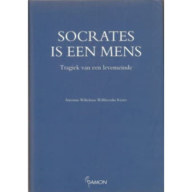 Socrates is een mens: Tragiek van een levenseinde (Dutch Edition)