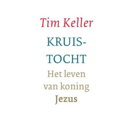 Kruistocht: het leven van koning Jezus (Dutch Edition)