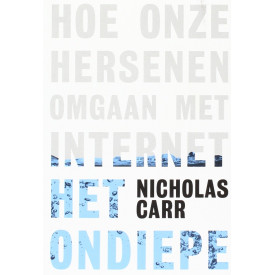 Het ondiepe: hoe onze hersenen omgaan met internet: hoe onze hersenen omgaan met het internet (Dutch Edition)
