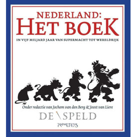 Nederland: Het boek. In vijf miljard jaar van supermacht tot wereldrijk