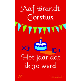Het jaar dat ik 30 werd