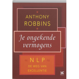 Je ongekende vermogens: NLP de weg van excellentie