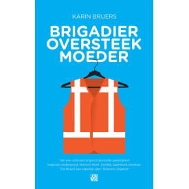 Brigadier oversteekmoeder: montere familieverhalen van een single moeder (Dutch Edition)