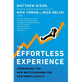 The Effortless Experience: Conquering the New Battleground for Customer Loyalty