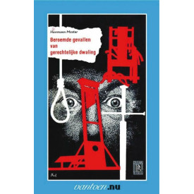 Beroemde gevallen van gerechtelijke dwaling (Vantoen.nu)