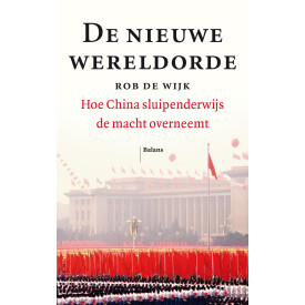 De nieuwe wereldorde: hoe China sluipenderwijs de macht overneemt
