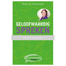 Geloofwaardig spreken: van preek tot presentatie (Dutch Edition)