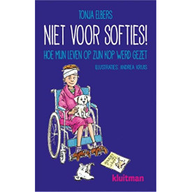 Niet voor softies!: over een hersentumor, een stoute hond en honderd andere uitdagingen (Dutch Edition)