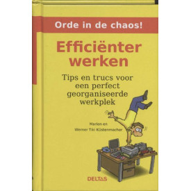Orde in de chaos! Efficiënter werken: Tips en trucs voor een perfect georganiseerde werkplek