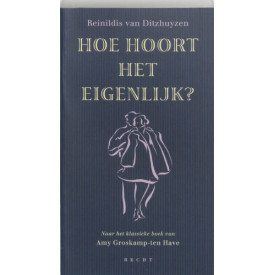 Hoe hoort het eigenlijk?