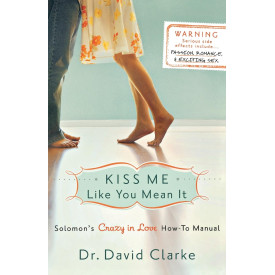 Kiss Me Like You Mean It: Solomon's Crazy in Love How-To Manual