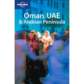 Lonely Planet Oman, Uae & Arabian Peninsula (Lonely Planet Travel Guides)