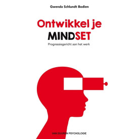 Ontwikkel je mindset: progressiegericht aan het werk