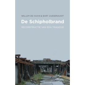 De Schipholbrand: reconstructie van een tragedie