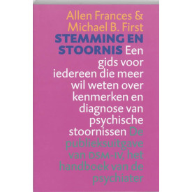 Stemming en stoornis: een gids voor iedereen die meer wil weten over kenmerken en diagnose van psychische stoornissen : de publieksuitgave van het handboek van de psychiater (Dutch Edition)