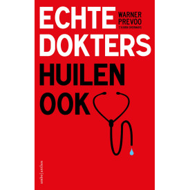 Echte dokters huilen ook (Dutch Edition)