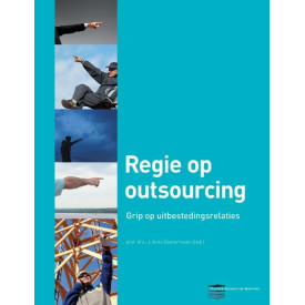 Regie op outsourcing: grip op uitbestedingsrelaties