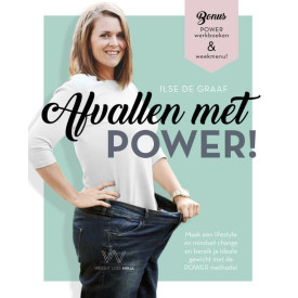 Afvallen met POWER!: maak een lifestyle én mindset change en bereik je ideale gewicht met de POWER methode!