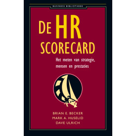 De HR-scorecard: het meten van strategie, mensen en prestaties (De business bibliotheek) (Dutch Edition)