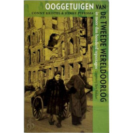 Ooggetuigen van de Tweede Wereldoorlog: in meer dan 100 reportages : 1945-2005, 60 jaar Tweede Wereldoorlog voorbij