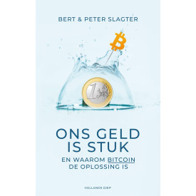 Ons geld is stuk: En waarom bitcoin de oplossing is