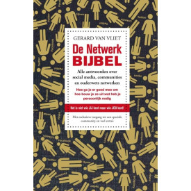 De netwerkbijbel: alle antwooren over social media, communities en ouderwets netwerken: Hoe ga je er goed mee om. Hoe bouw je ze uit. Wat heb je persoonljik nodig