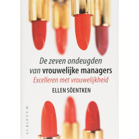 De zeven ondeugden van de vrouwelijke manager: excelleren met vrouwelijkheid (Dutch Edition)
