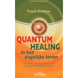 Quantum healing in het dagelijks leven: de praktische toepassingen van de Quantum Entrainment-methode