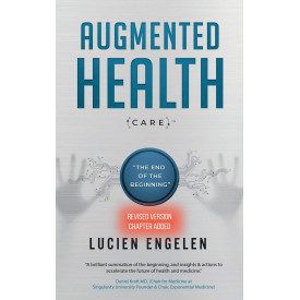 Augmented Health(care)(TM): the end of the beginning: